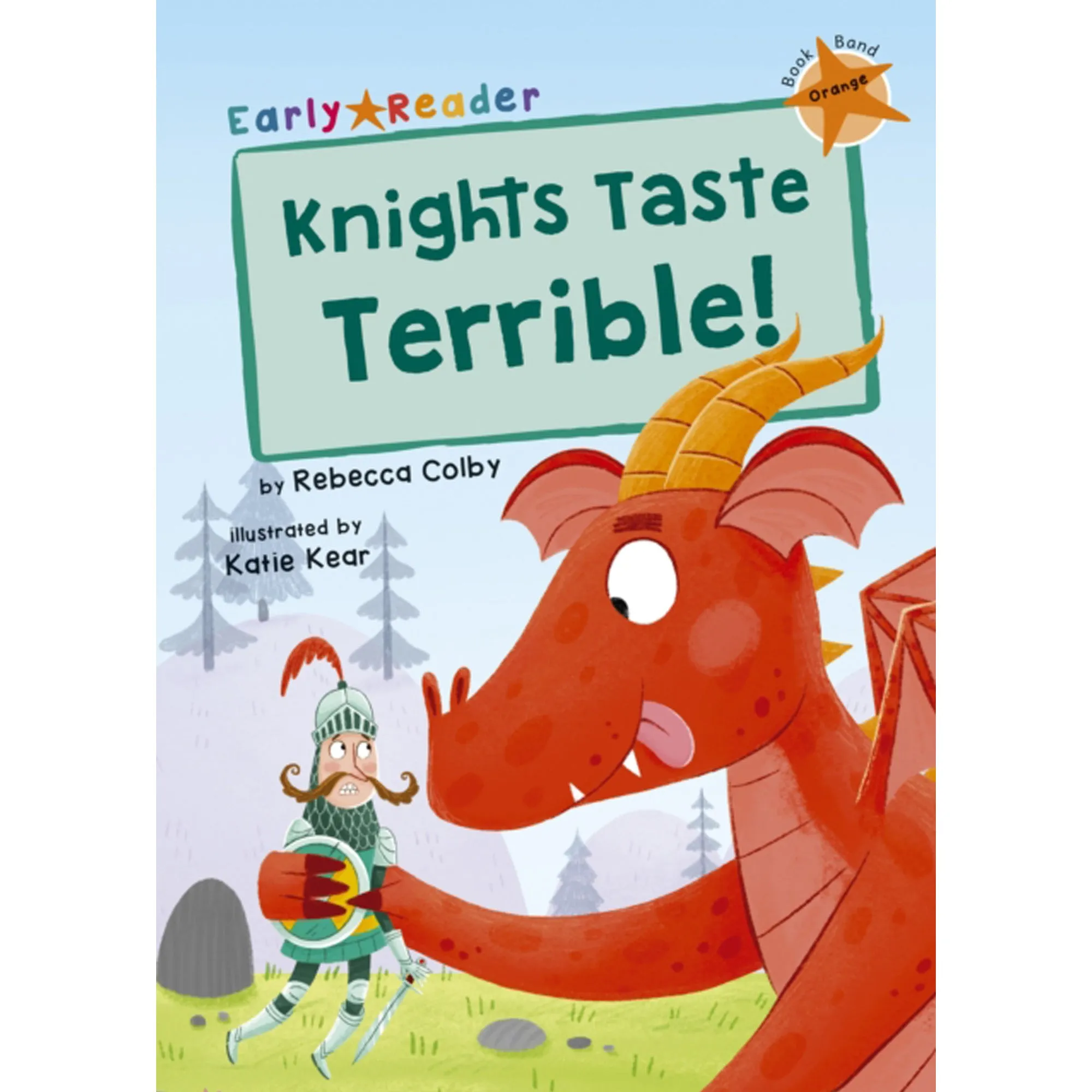Knights Taste Terrible!: (Orange Early Reader)