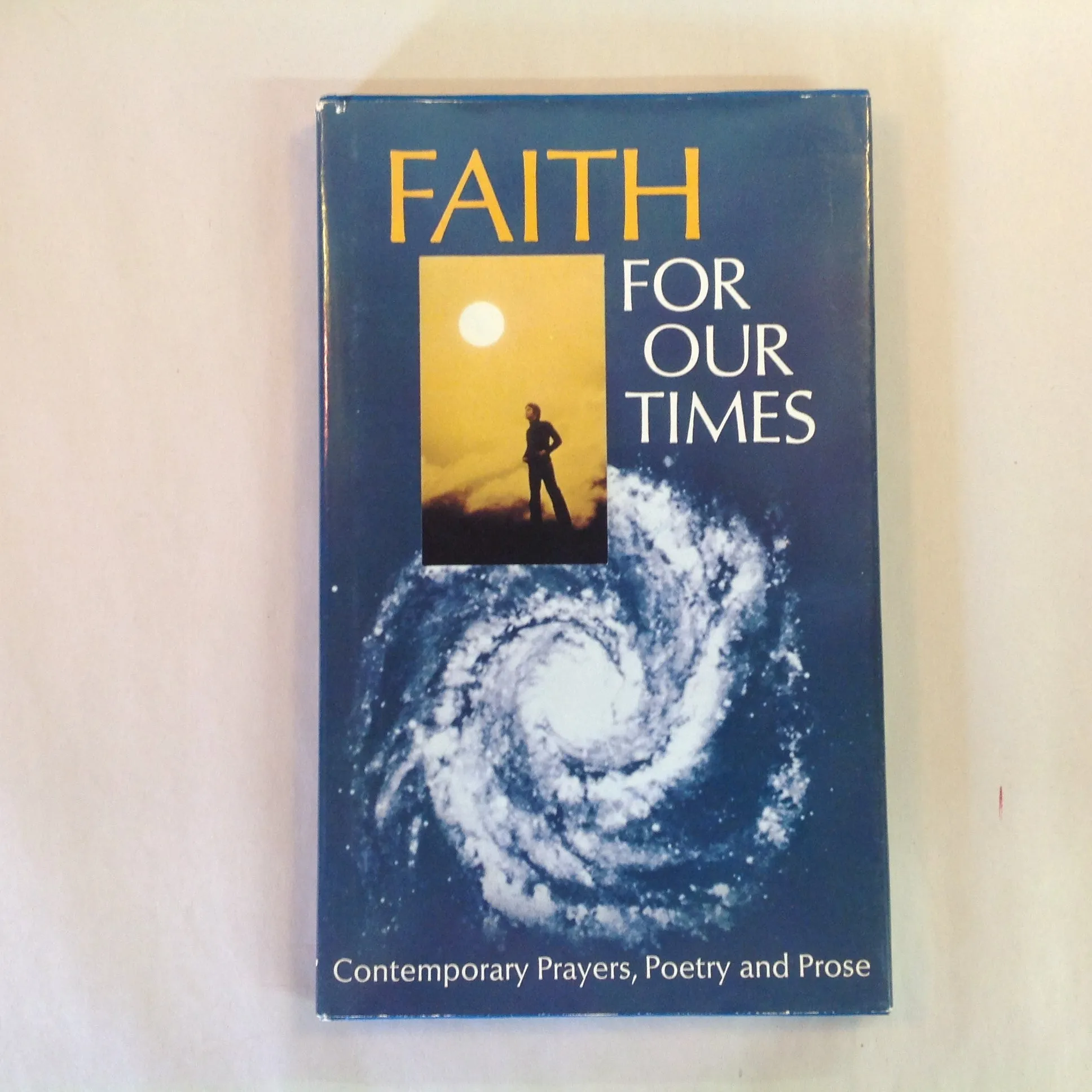 Vintage 1973 Hardcover Gift Book Faith For Our Times: Contemporary Prayers, Poetry and Prose Hallmark